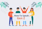 Decoding the Gen-Z Slang Words, Lingo, Phrases and What They Mean - How-To speak Gen-Z| Da Werben