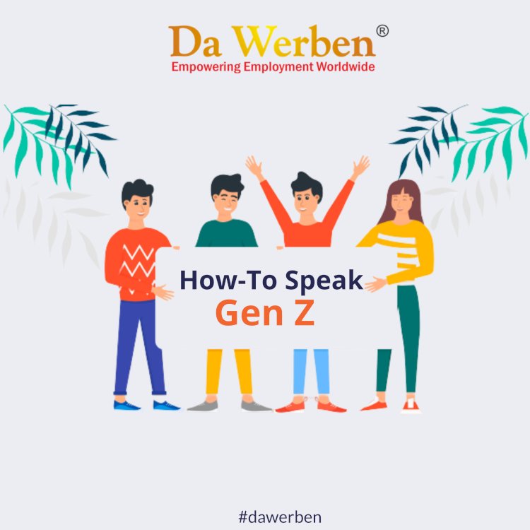 Decoding the Gen-Z Slang Words, Lingo, Phrases and What They Mean - How-To speak Gen-Z| Da Werben